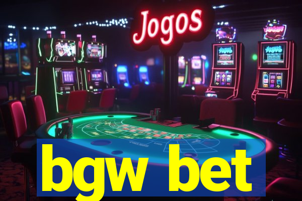 bgw bet